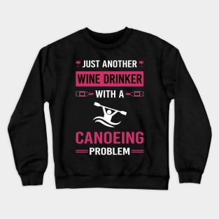 Wine Drinker Canoeing Canoe Crewneck Sweatshirt